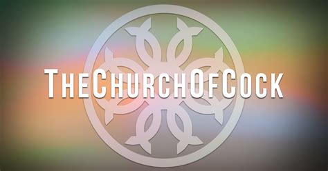 church of cock|About The Church Of Cock